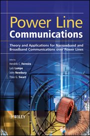 Power Line Communications : Theory and Applications for Narrowband and Broadband Communications over Power Lines cover image