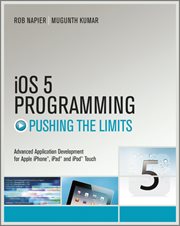 iOS 5 Programming Pushing the Limits : Developing Extraordinary Mobile Apps for Apple iPhone, iPad, and iPod Touch cover image