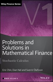 Problems and Solutions in Mathematical Finance, Volume 1 : Stochastic Calculus cover image