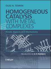 Homogeneous Catalysis With Metal Complexes : Kinetic Aspects and Mechanisms cover image