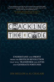 Cracking the Code : Understand and Profit from the Biotech Revolution That Will Transform Our Lives and Generate Fortune cover image