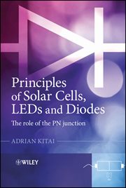 Principles of Solar Cells, LEDs and Diodes : The role of the PN junction cover image