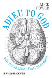 Adieu to God : Why Psychology Leads to Atheism cover image