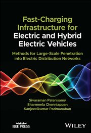 Fast-Charging Infrastructure for Electric and Hybrid Electric Vehicles : Methods for Large-Scale Penetration into Electric Distribution Networks cover image