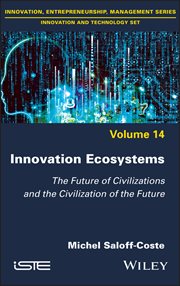 Innovation Ecosystems : The Future of Civilizations and the Civilization of the Future cover image