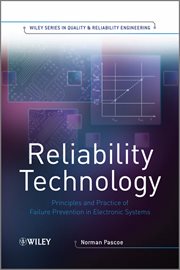 Reliability Technology : Principles and Practice of Failure Prevention in Electronic Systems cover image
