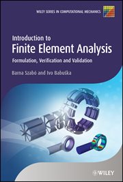 Introduction to Finite Element Analysis : Formulation, Verification and Validation cover image