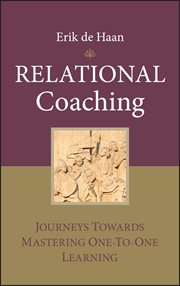 Relational Coaching : Journeys Towards Mastering One-To-One Learning cover image