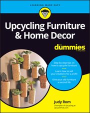 Upcycling Furniture & Home Decor for Dummies cover image