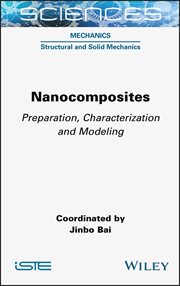 Nanocomposites : Preparation, Characterization and Modeling cover image