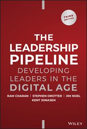 The Leadership Pipeline : Developing Leaders in the Digital Age cover image