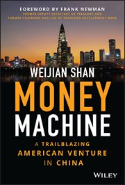 Money Machine : A Trailblazing American Venture in China cover image