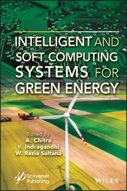 Intelligent and Soft Computing Systems for Green Energy cover image