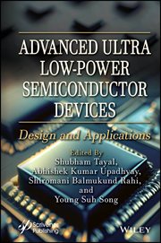 Advanced Ultra Low-Power Semiconductor Devices : Design and Applications cover image