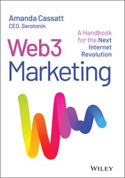 Web3 Marketing : A Handbook for the Next Internet Revolution cover image