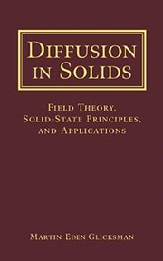 Diffusion in Solids : Field Theory, Solid-State Principles, and Applications cover image