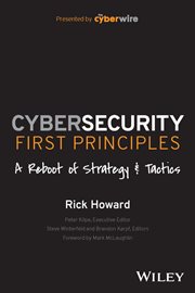 Cybersecurity First Principles: A Reboot of Strategy and Tactics cover image