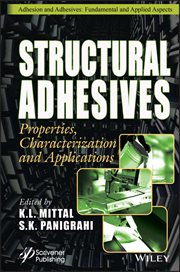 Structural Adhesives : Properties, Characterization and Applications cover image