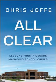 All Clear : Lessons from a Decade Managing School Crises cover image