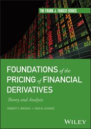 Foundations of the Pricing of Financial Derivatives : Theory and Analysis cover image