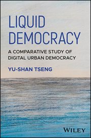 Liquid Democracy : A Comparative Study of Digital Urban Democracy cover image
