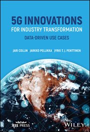 5G Innovations for Industry Transformation : Data-driven Use Cases cover image