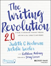 The Writing Revolution 2.0 : A Guide to Advancing Thinking Through Writing in All Subjects and Grades cover image