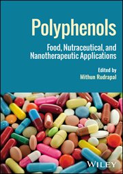 Polyphenols : Food, Nutraceutical, and Nanotherapeutic Applications cover image