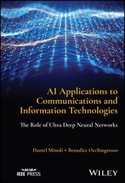 AI Applications to Communications and Information Technologies : The Role of Ultra Deep Neural Networks cover image