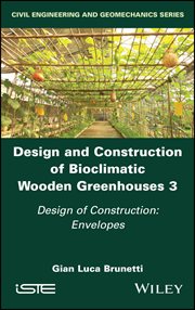 Design and Construction of Bioclimatic Wooden Greenhouses, Volume 3 : Design of Construction: Envelopes cover image