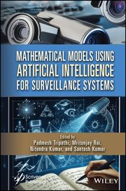 Mathematical Models Using Artificial Intelligence for Surveillance Systems cover image