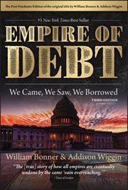 The Empire of Debt : We Came, We Saw, We Borrowed cover image