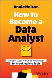 How to Become a Data Analyst : My Low-Cost, No Code Roadmap for Breaking into Tech cover image