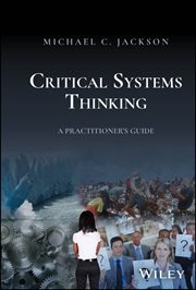 Critical Systems Thinking : A Practitioner's Guide cover image