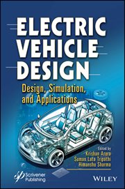 Electric Vehicle Design : Design, Simulation, and Applications cover image