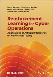 Reinforcement Learning for Cyber Operations : Applications of Artificial Intelligence for Penetration Testing cover image