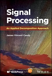 Signal Processing : An Applied Decomposition Approach cover image
