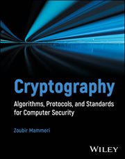Cryptography : Algorithms, Protocols, and Standards for Computer Security cover image