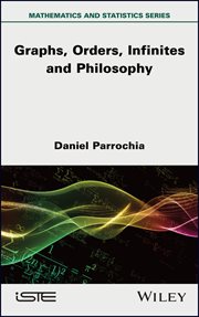 Mathematics and Philosophy 2 : Graphs, Orders, Infinites and Philosophy cover image
