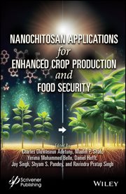 Nanochitosan Applications for Enhanced Crop Production and Food Security cover image
