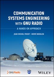 Communication Systems Engineering With Gnu Radio : A Hands-on Approach cover image