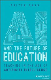 AI and the Future of Education : Teaching in the Age of Artificial Intelligence cover image