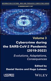 Cybercrime During the SARS-CoV-2 Pandemic : Evolutions, Adaptations, Consequences cover image