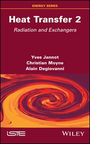 Heat Transfer, Volume 2 : Radiation and Exchangers cover image