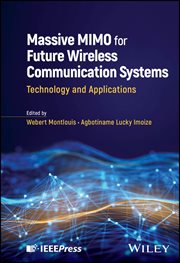 Massive Mimo for Future Wireless Communication Systems : Technology and Applications cover image