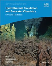 Hydrothermal Circulation and Seawater Chemistry : Links And Feedbacks cover image