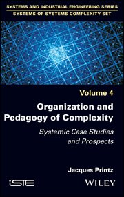 Organization and Pedagogy of Complexity : Systemic Case Studies and Prospects cover image