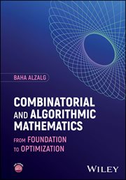 Combinatorial and Algorithmic Mathematics : From Foundation to Optimization cover image