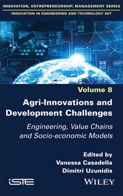 Agri-Innovations and Development Challenges : Engineering, Value Chains and Socio-economic Models cover image