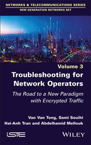 Troubleshooting for Network Operators : The Road to a New Paradigm with Encrypted Traffic cover image